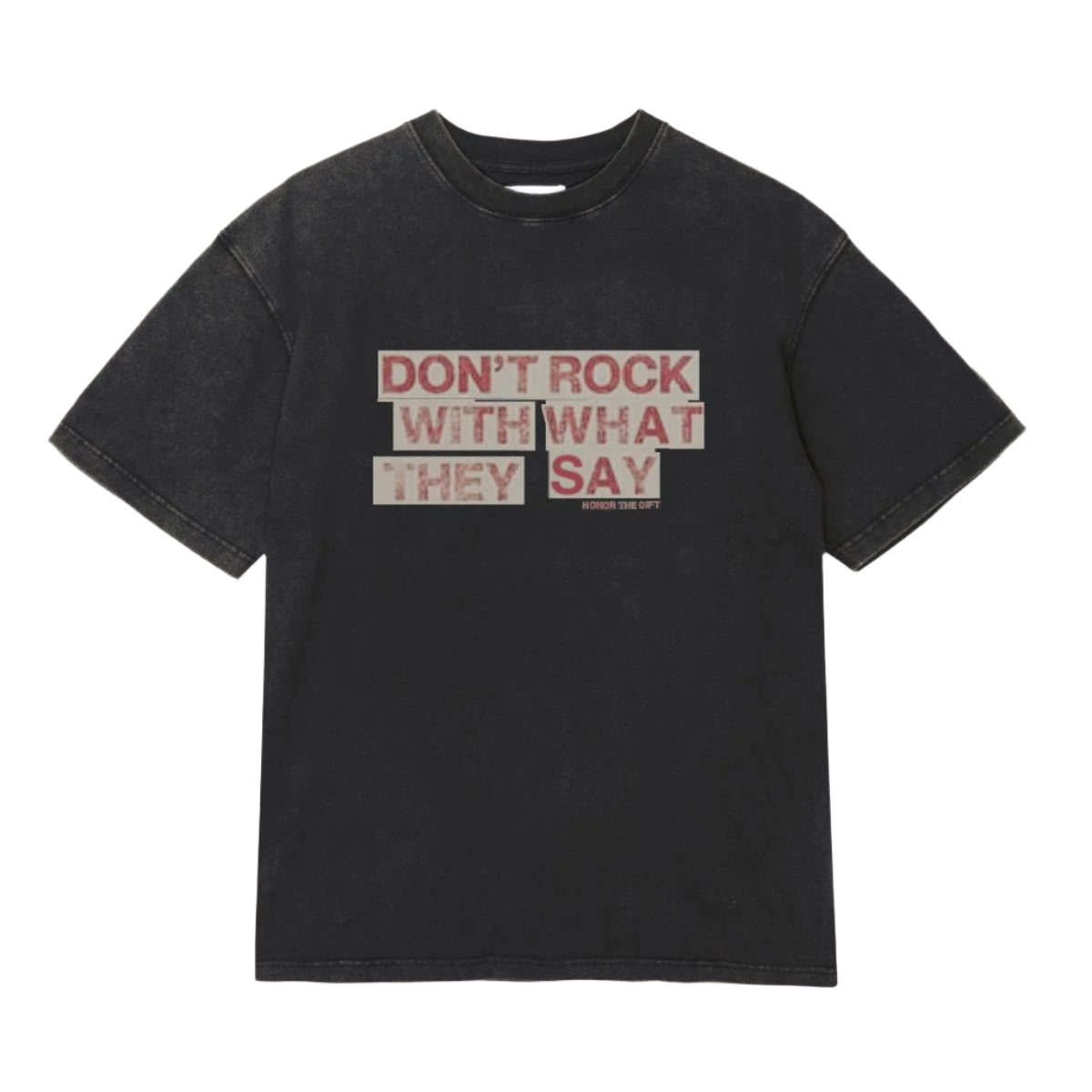 What They Say T-Shirt - Black